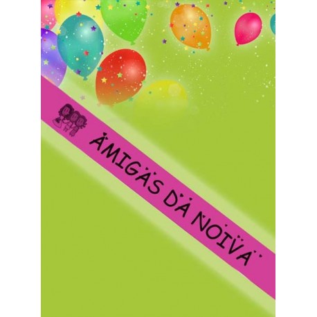 FAIXA AMIGAS DA NOIVA